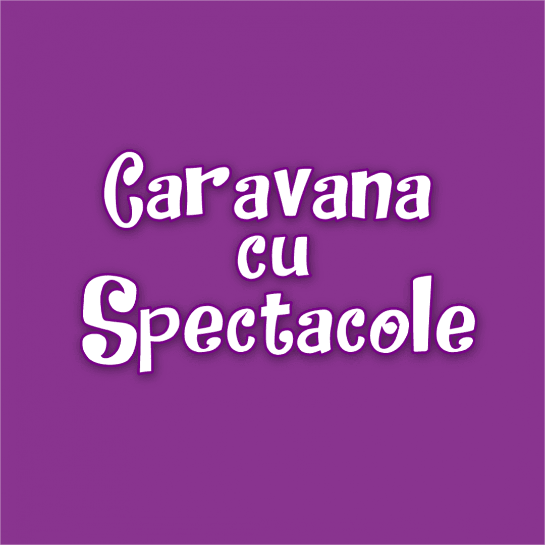 Caravana cu Spectacole