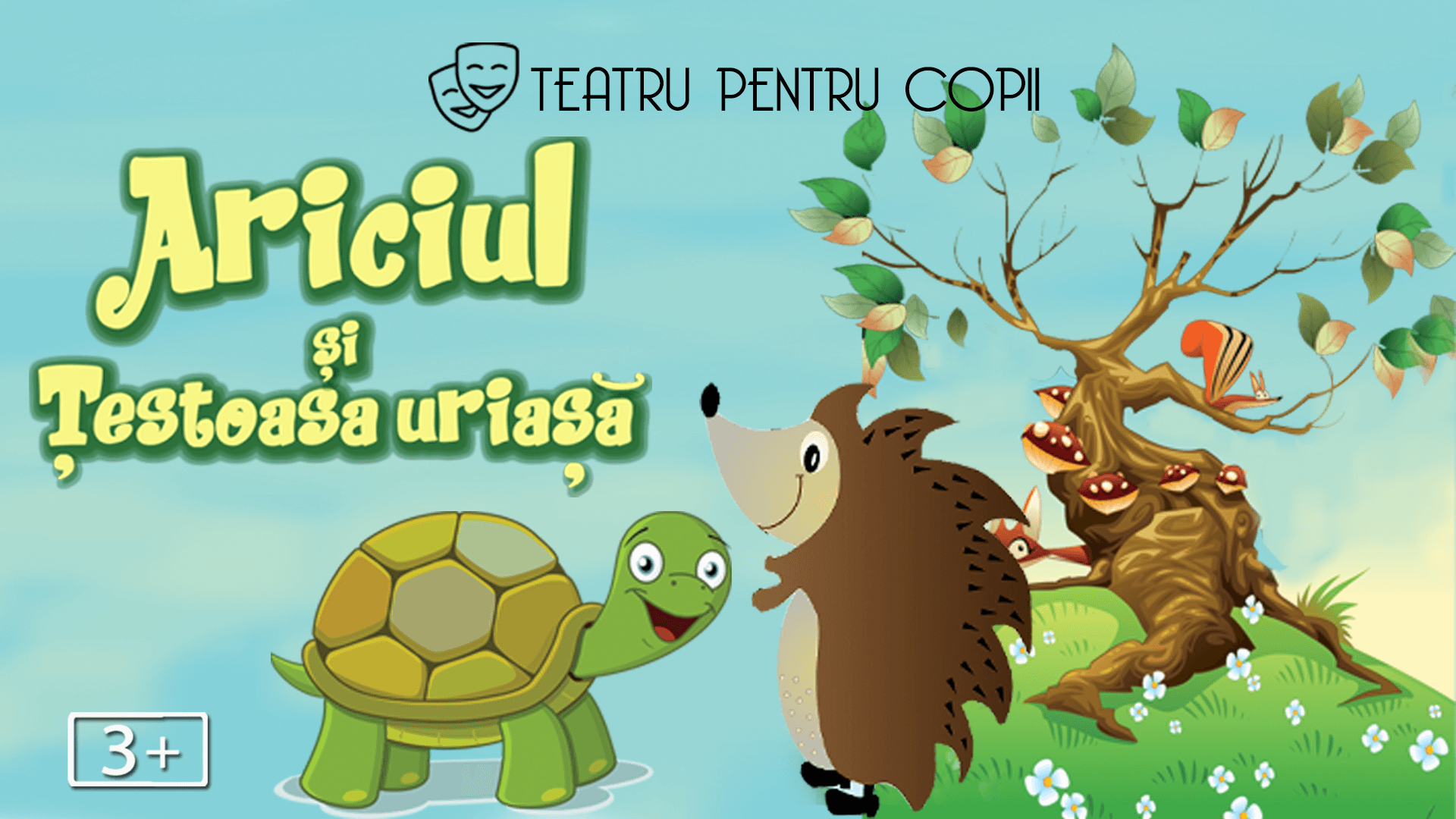 Ariciul și Țestoasa Uriașă @ Nest Hub Baicului