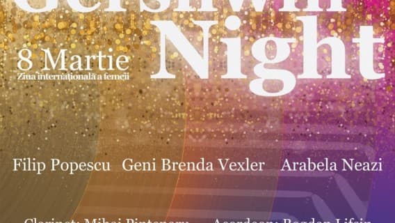 Gershwin Night - o seară dedicată compozitorului George Gershwin