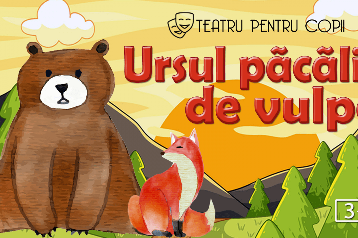 Ursul păcălit de vulpe @ Clubul Tăranului - La Mama